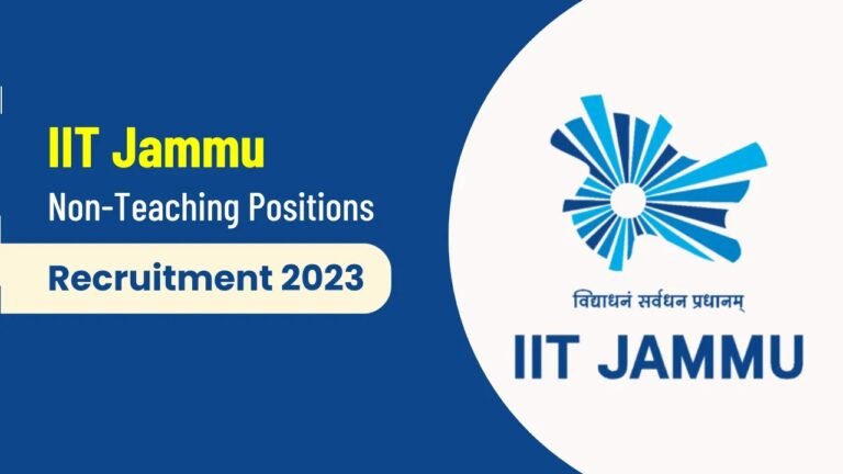 IIT Jammu Recruitment 2023 : आईआईटी जम्मू में गैर-शिक्षण पदों के लिए आवेदन शुरू हो गए हैं। यहां आवेदन करें